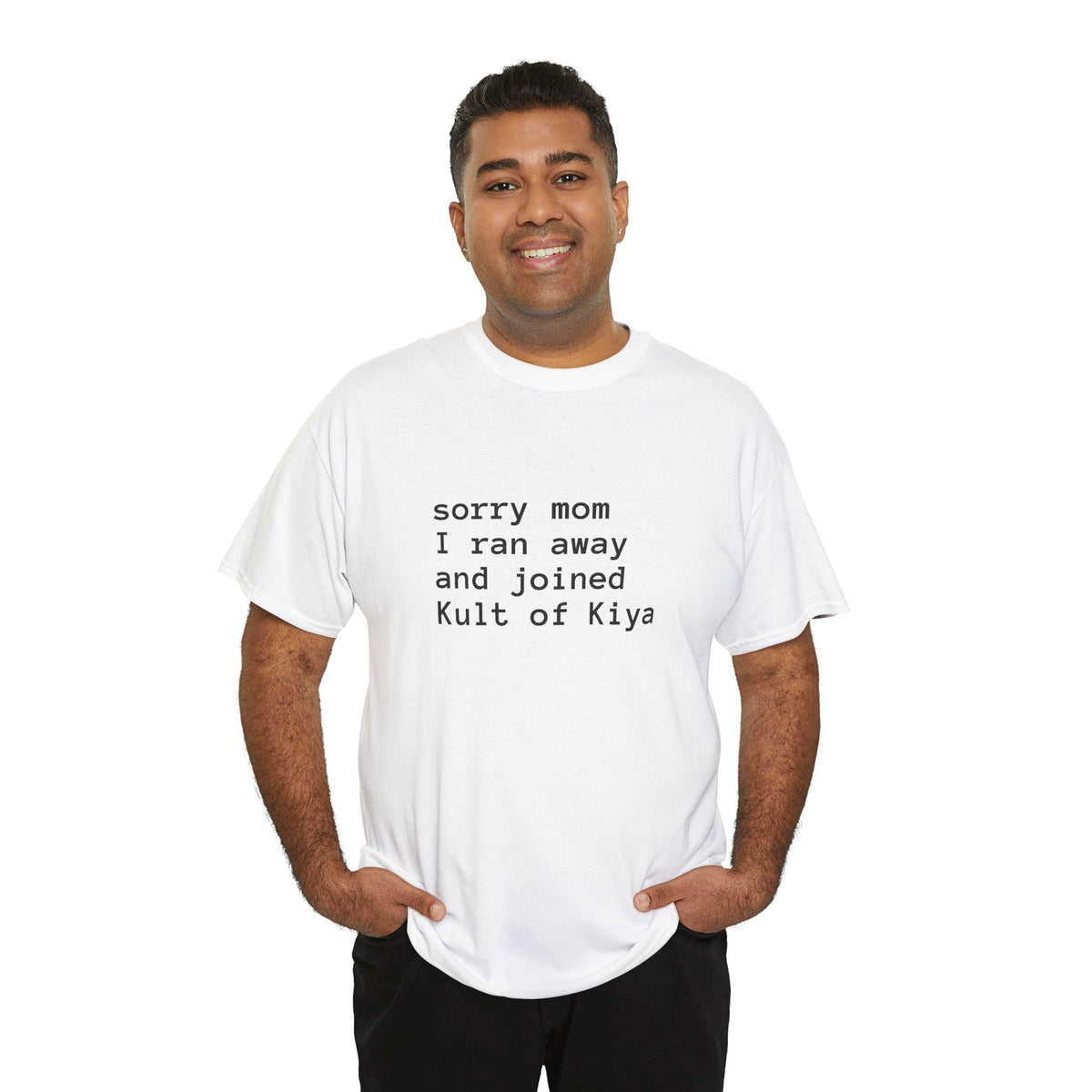 "sorry mom i ran away and joined Kult of Kiya"  T-shirt